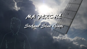 Ma Perché (Stan Giusti)