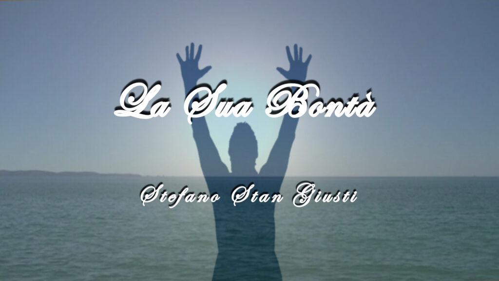La Sua Bontà (Stefano Stan Giusti)